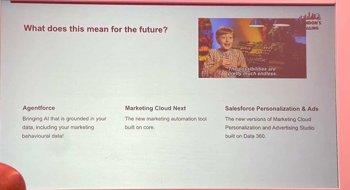 Slide titled What does this mean for the future, with three pillars: Agentforce, Marketing Cloud Next, and Salesforce Personalization and Ads, all built on Data 360